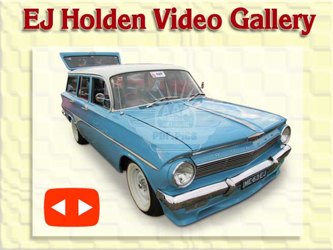 EJ Holdens V1N1 Video Gallery